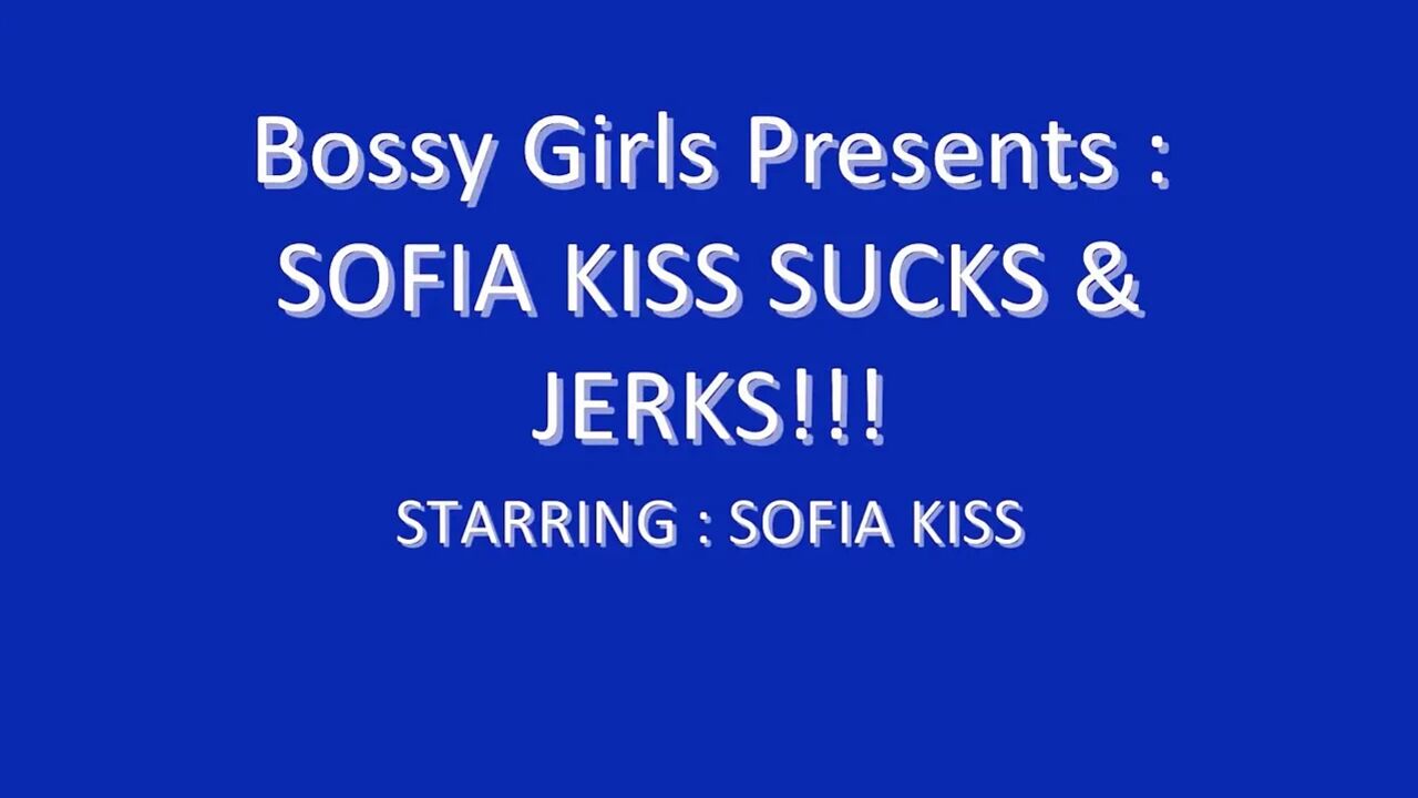 Bossy Sofia Featuring Sofia Kiss