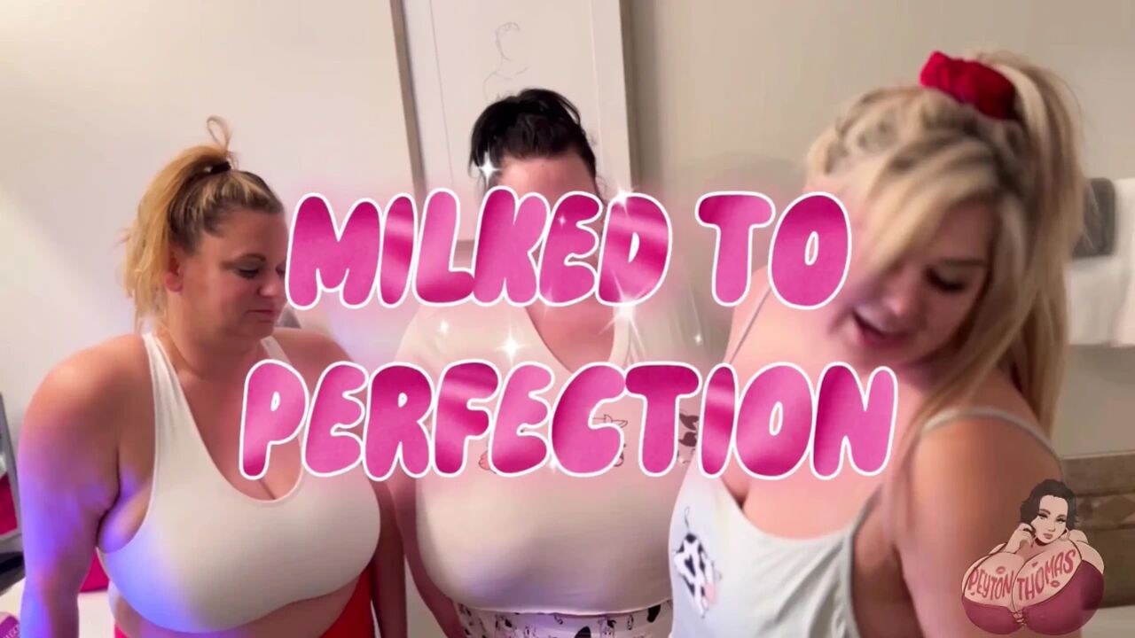 Milked to Perfection