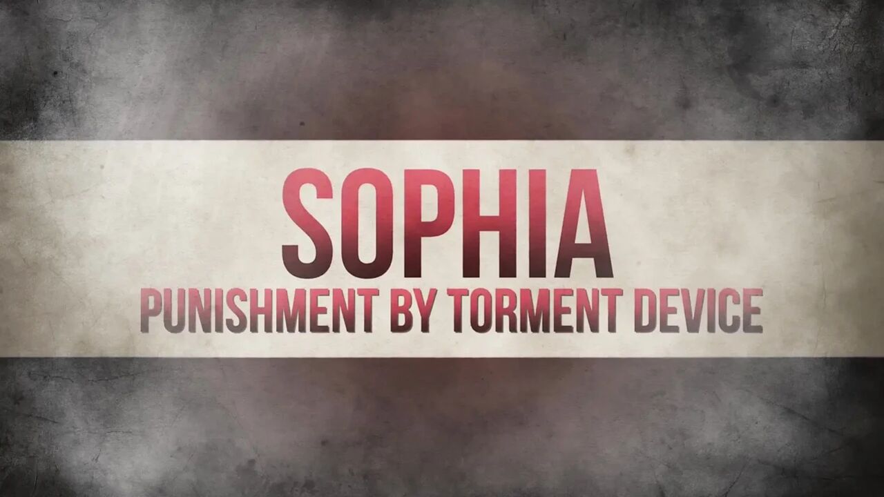 Sophia's punishment by torment device