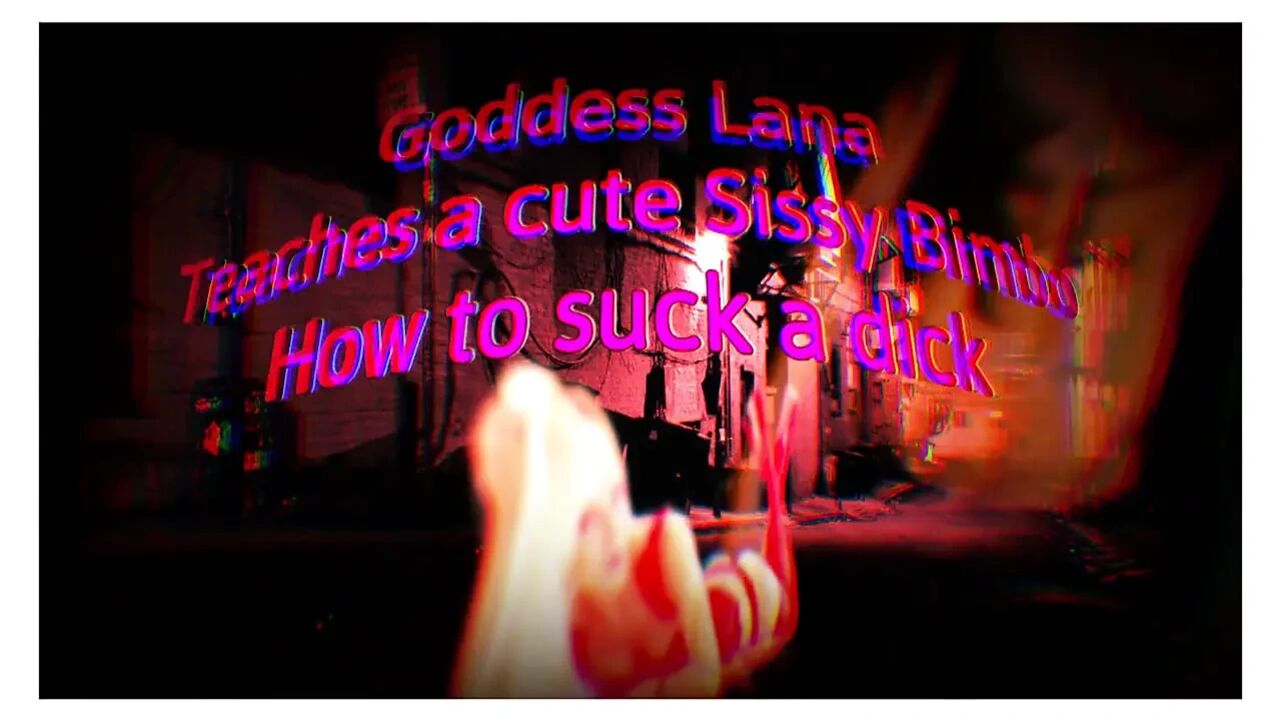 Goddess Lana Teaches a Cute Sissy Bimbo How to Suck a Dick