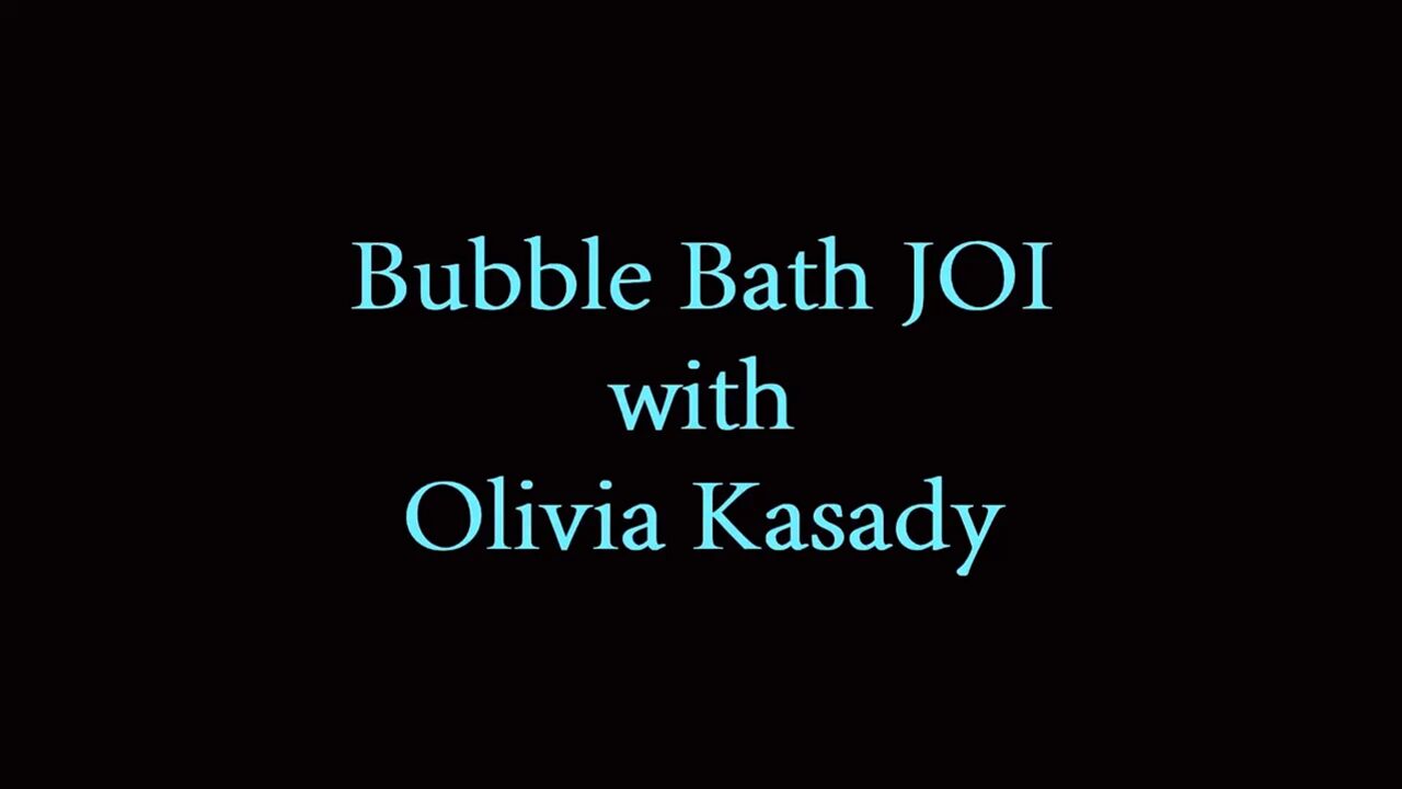 Bubble Bath JOI with Olivia Kasady